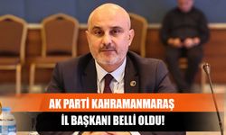 AK Parti Kahramanmaraş İl Başkanı Belli Oldu!