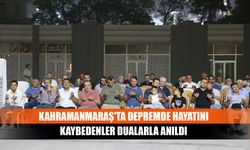 Kahramanmaraş'ta 6 Şubat 2023’teki depremlerde hayatını kaybedenler dualarla anıldı