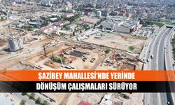 Şazibey Mahallesi'nde Yerinde Dönüşüm Çalışmaları Sürüyor