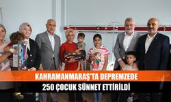 Kahramanmaraş'ta depremzede 250 çocuk sünnet ettirildi