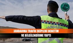 Jandarma trafik ekipleri denetim ve bilgilendirme yaptı