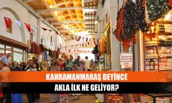 Kahramanmaraş Deyince Akla İlk Ne Geliyor?