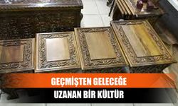 Geçmişten Geleceğe Uzanan Bir Kültür