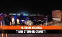 Pazarcık yolunda tır ile otomobil çarpıştı!