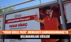 "Yusuf Dikeç pozu", memleketi Kahramanmaraş'ta billboardları süsledi