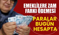 Emekli maaş farkları bugün hesaplara yatıyor