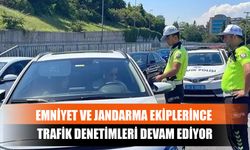 Emniyet ve Jandarma Ekiplerince Trafik Denetimleri Devam Ediyor