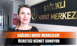 Sağlıklı Hayat Merkezleri Ücretsiz Hizmet Sunuyor