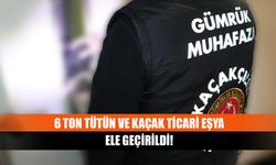 6 ton tütün ve kaçak ticari eşya ele geçirildi!