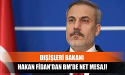 Dışişleri Bakanı Hakan Fidan'dan BM'de Net Mesaj!