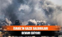 İsrail'in Gazze Saldırıları Devam Ediyor!