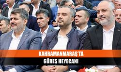 Kahramanmaraş’ta güreş heyecanı