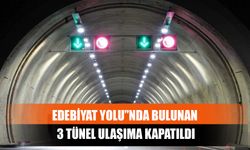 Edebiyat Yolu”Nda Bulunan 3 Tünel Ulaşıma Kapatıldı