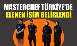 MasterChef Türkiye'de elenen isim belirlendi