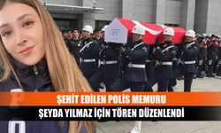 Şehit edilen Polis Memuru Şeyda Yılmaz için tören düzenlendi