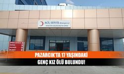 Pazarcık’ta 17 yaşındaki genç kız ölü bulundu!