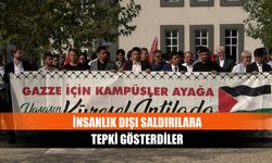 İnsanlık dışı saldırılara tepki gösterdiler