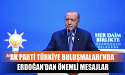 AK Parti Türkiye Buluşmaları’nda Erdoğan’dan Önemli Mesajlar