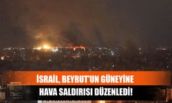 İsrail, Beyrut'un Güneyine Hava Saldırısı Düzenledi!