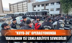 "Kuyu-36" Operasyonunda Yakalanan 157 Zanlı Adliyeye Sevkedildi