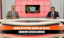 Haber Ötesi’nde Abdullah Çiftçi Gündemi Değerlendirdi