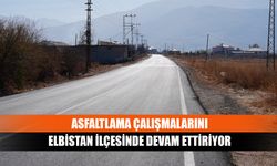 Asfaltlama çalışmalarını Elbistan ilçesinde devam ettiriyor