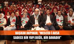 Başkan Akpınar, "Mescid-İ Aksa Sadece Bir Yapı Değil, Bir Davadır"