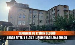 Depremde 68 kişinin öldüğü Ebrar Sitesi L Blok'a ilişkin yargılama sürdü