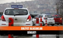 Ehliyet alacaklar dikkat!