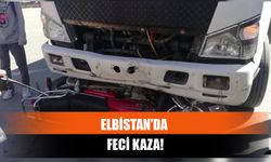 Elbistan’da Feci Kaza!