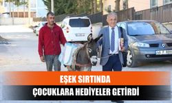 Eşek Sırtında Çocuklara Hediyeler Getirdi