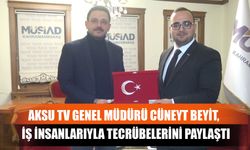 Aksu TV Genel Müdürü Cüneyt Beyit, İş İnsanlarıyla Tecrübelerini Paylaştı