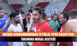 AKEDAŞ Kahramanmaraş İstiklal Spor Basketbol takımına moral desteği