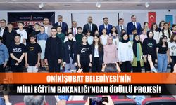 Onikişubat Belediyesi’nin Milli Eğitim Bakanlığı’ndan Ödüllü Projesi!