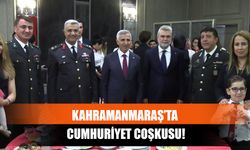 Kahramanmaraş’ta Cumhuriyet Coşkusu!