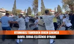 Otomobili tamirden erken çıkınca davul zurna eşliğinde oynadı