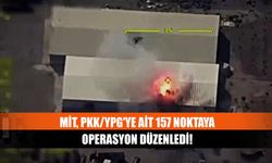 MİT, PKK/YPG'ye ait 157 noktaya operasyon düzenledi!