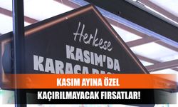 Kasım Ayına Özel Kaçırılmayacak Fırsatlar!