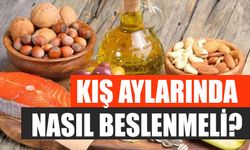 Kış aylarında nasıl beslenmeli?