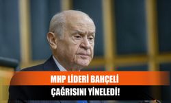 MHP Lideri Bahçeli Çağrısını Yineledi!