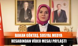 Bakan Göktaş, Sosyal Medya Hesabından Video Mesaj Paylaştı