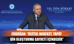 Erdoğan: “Dijital Hareket, Yapay Din Oluşturma Gayreti İçindedir”