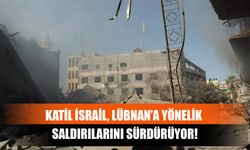 Katil İsrail, Lübnan’a Yönelik Saldırılarını Sürdürüyor!