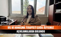 Dil ve konuşma terapisti Çağıl Özyılmaz açıklamalarda bulundu