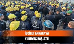 İşçiler Ankara’ya Yürüyüş Başlattı