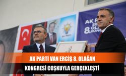 AK Parti Van Erciş 8. Olağan Kongresi Coşkuyla Gerçekleşti