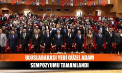 Uluslararası Yedi Güzel Adam sempozyumu tamamlandı