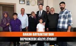 Bakan Bayraktar’dan Depremzede Aileye Ziyaret