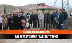 Kahramanmaraş'ta baz istasyonuna "alkışlı" tepki!