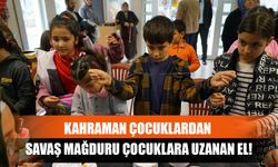 Kahraman Çocuklardan Savaş Mağduru Çocuklara Uzanan El!